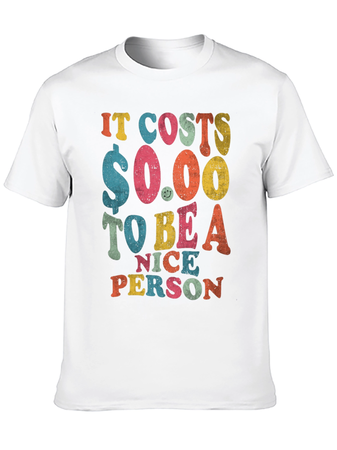 Black It Costs $0.00 to Be a Nice Person T-Shirt view 10