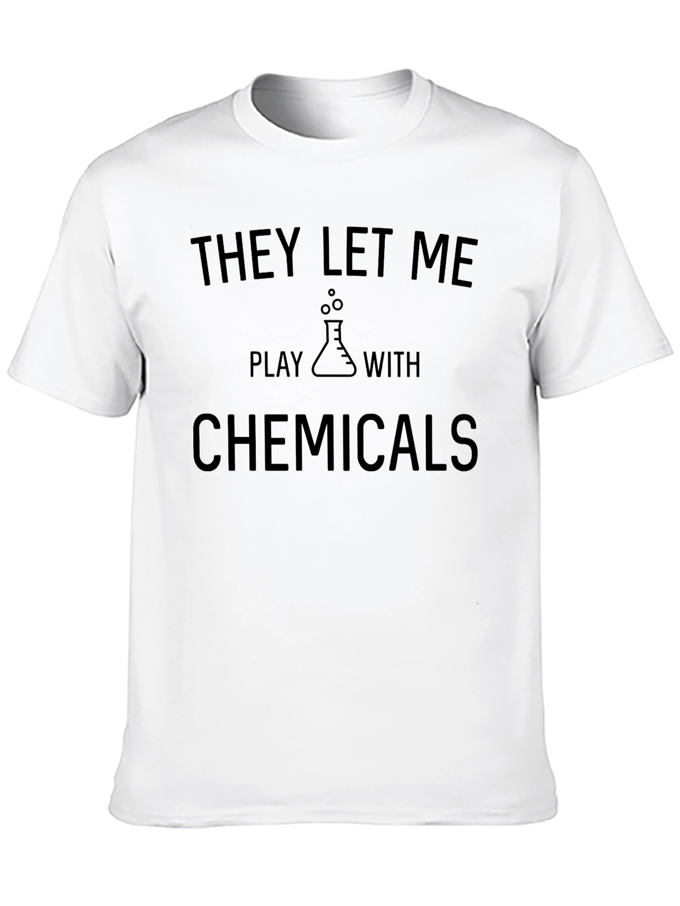 Black They Let Me Play with Chemicals T-Shirt view 10