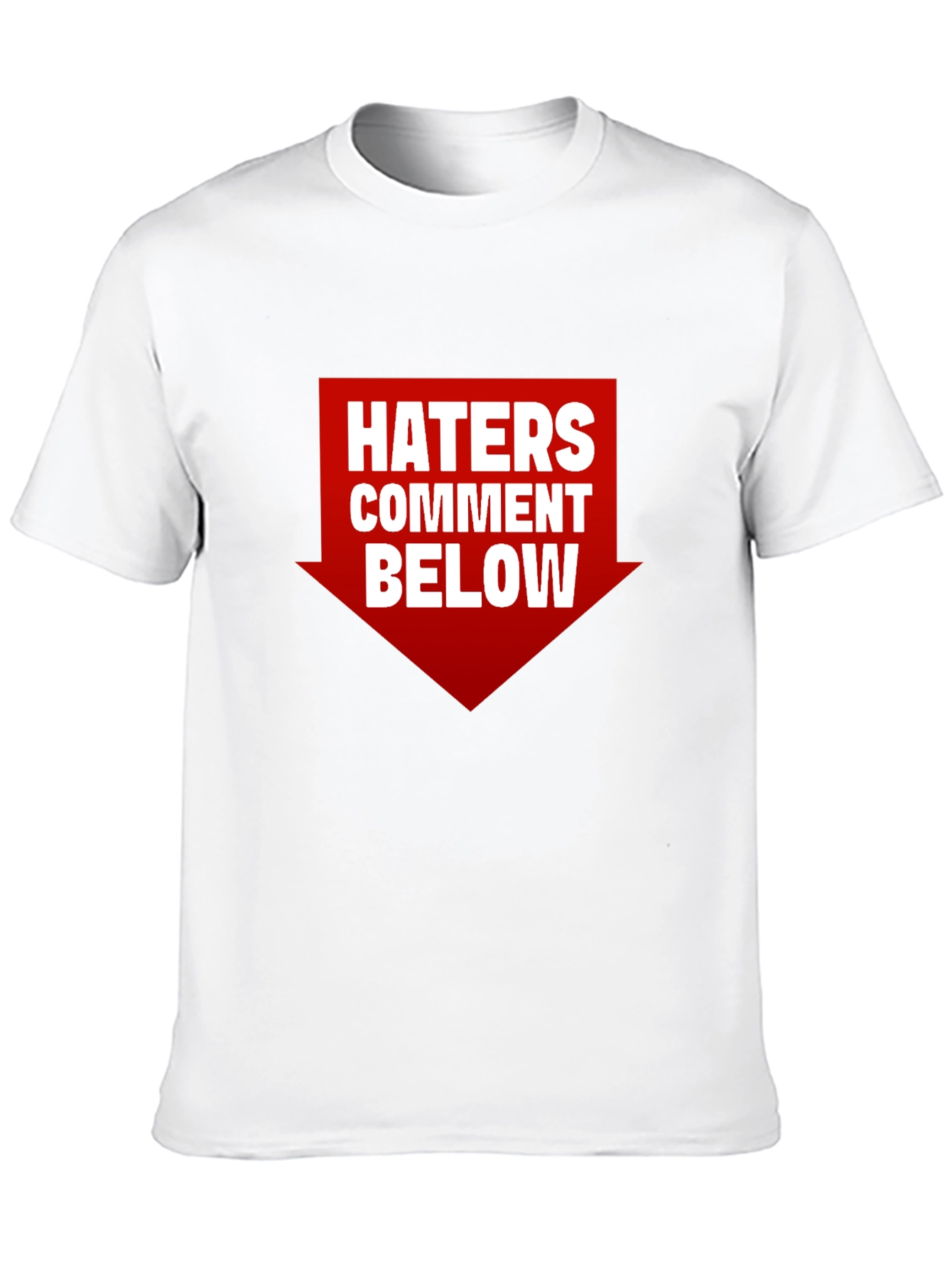 Black Haters Comment Below Graphic T-Shirt view 10