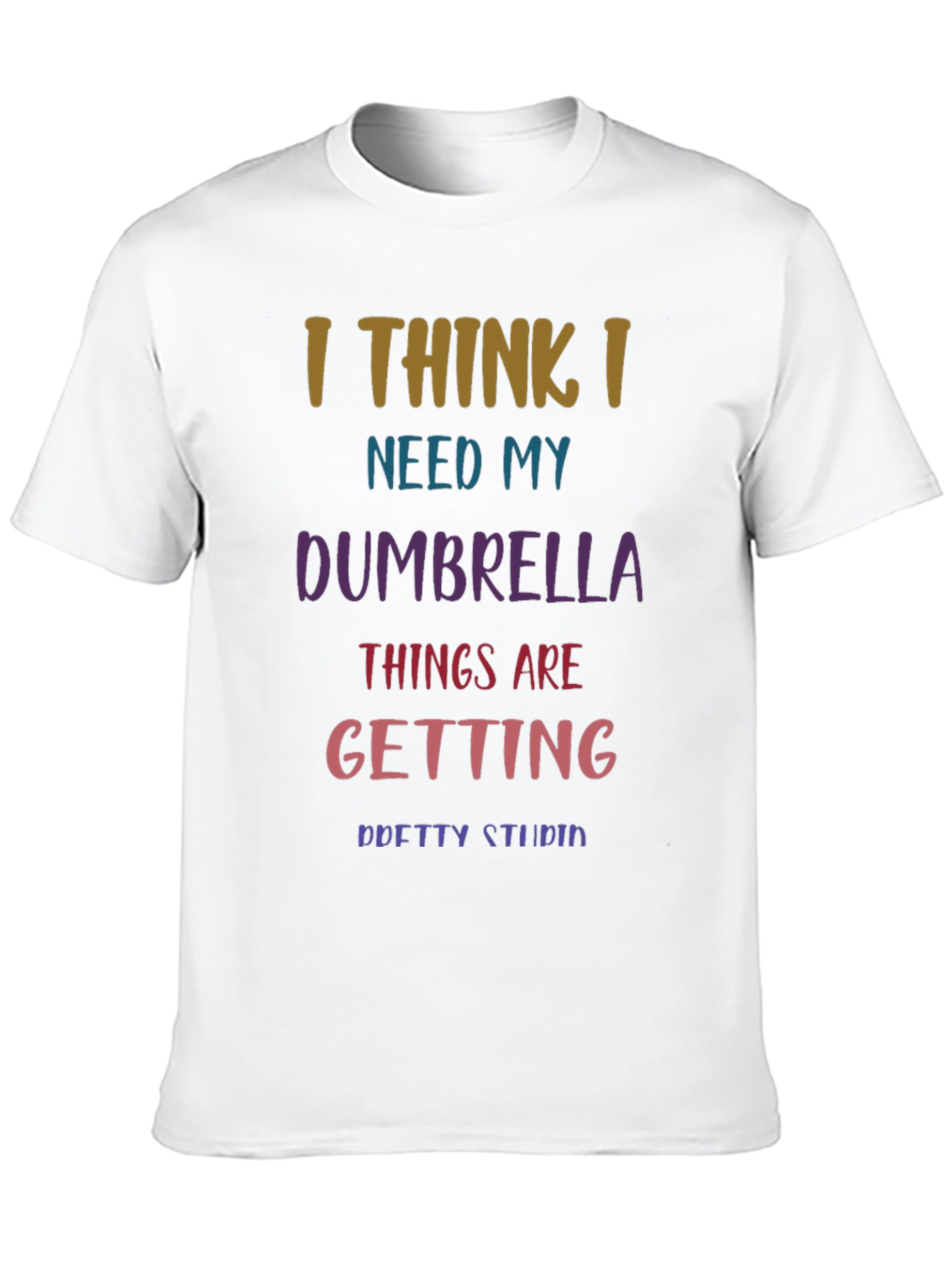 Black Humorous 'I Need My Dumbrella' T-Shirt view 10