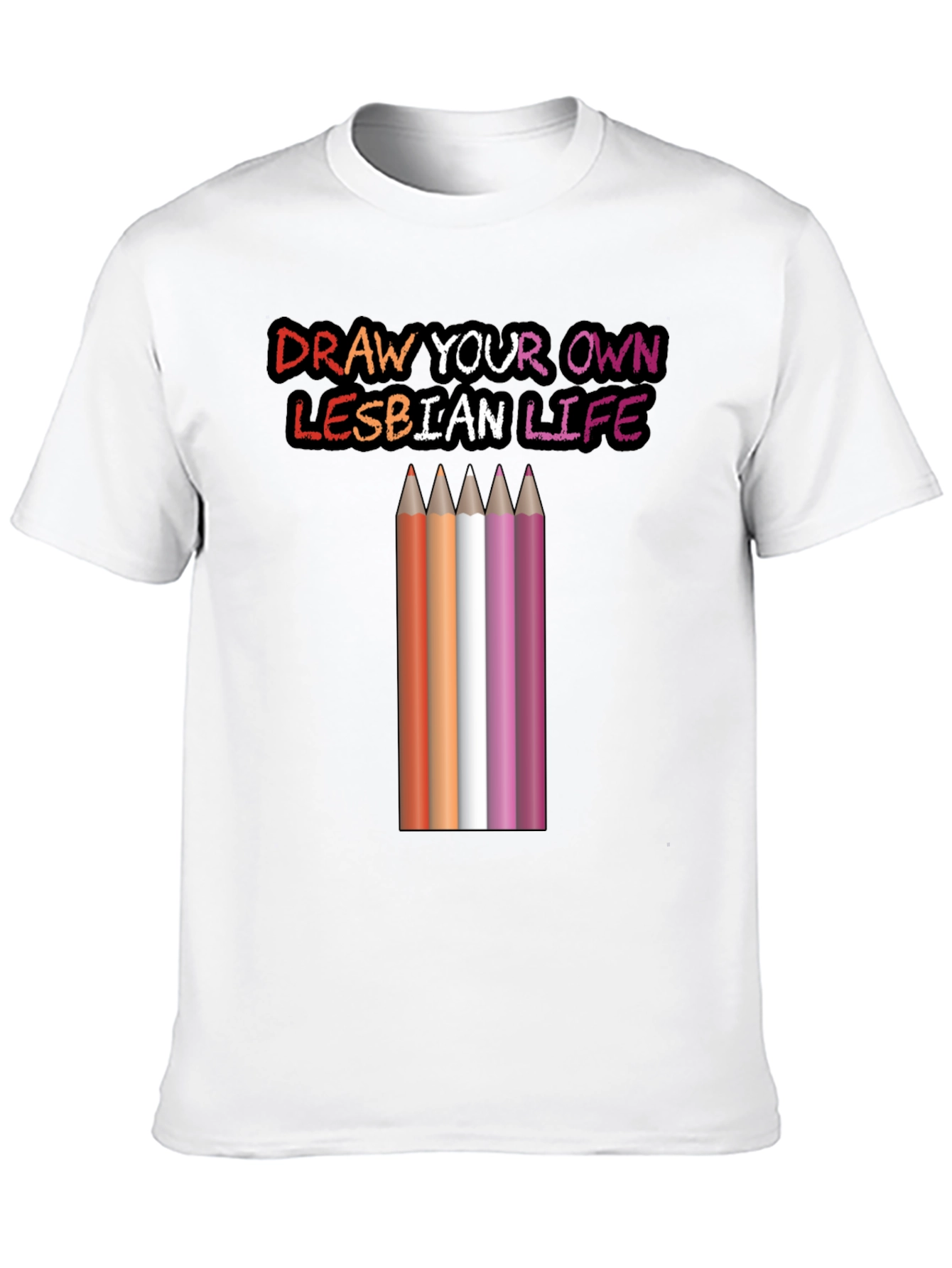 Black Draw Your Own Lesbian Life T-Shirt view 10