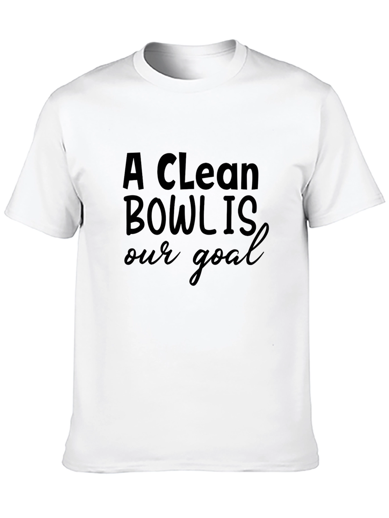 Black A Clean Bowl Is Our Goal Black T-Shirt view 10