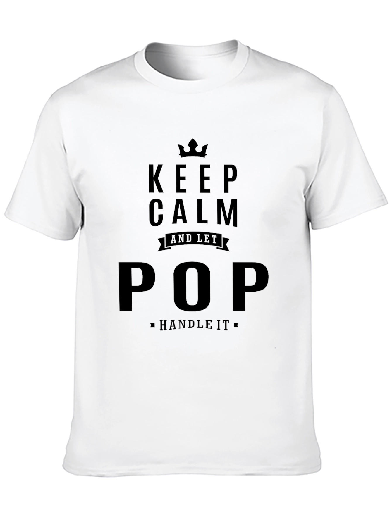 Black Keep Calm and Let Pop Handle It - Black T-Shirt view 10