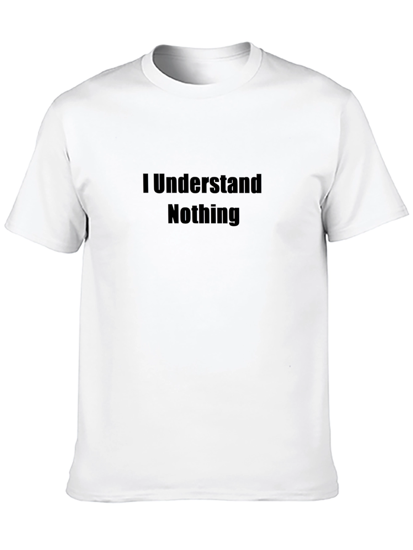 Black I Understand Nothing Black T-Shirt view 10