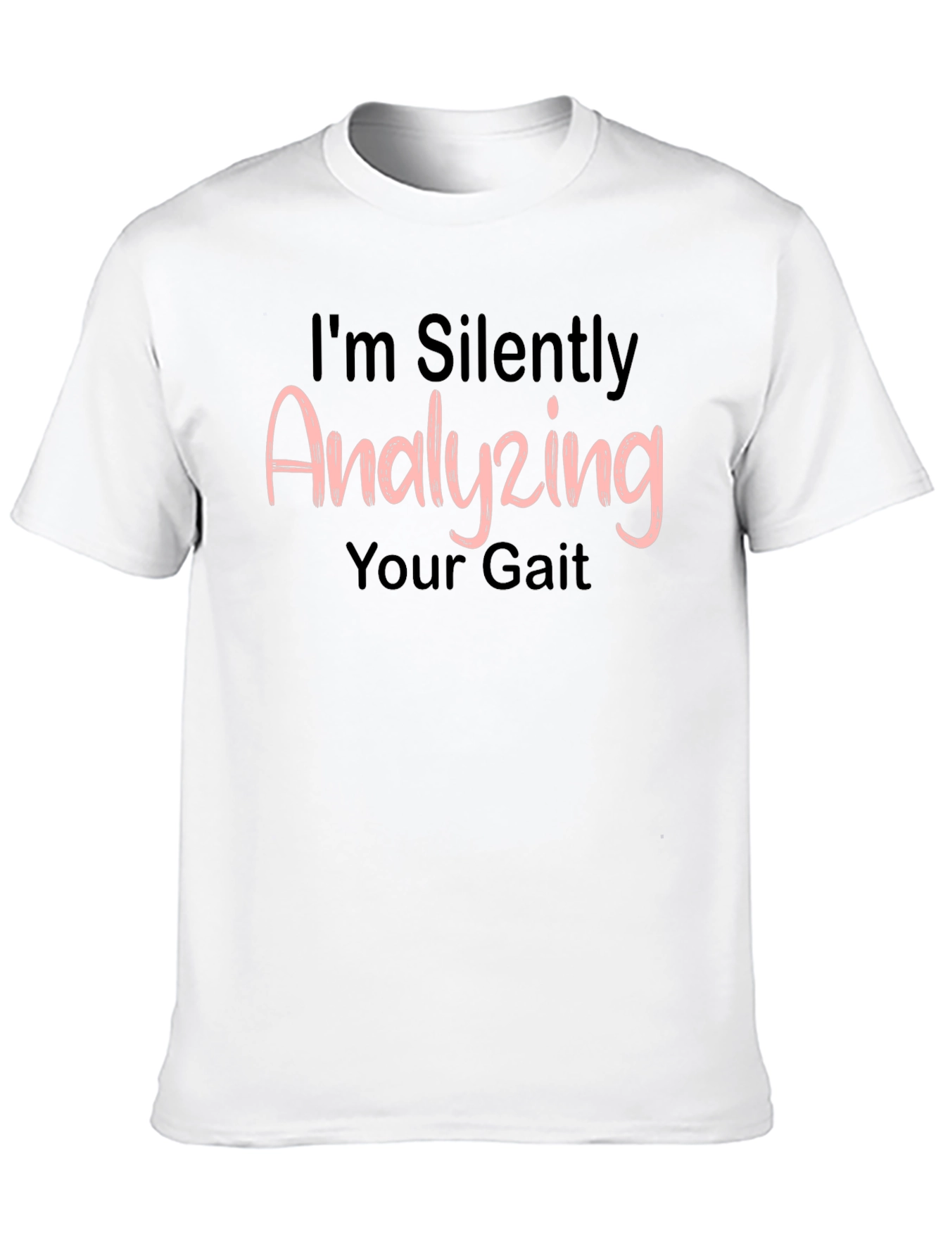 Analyzing Your Gait T-Shirt - Funny Novelty Tee - 10
