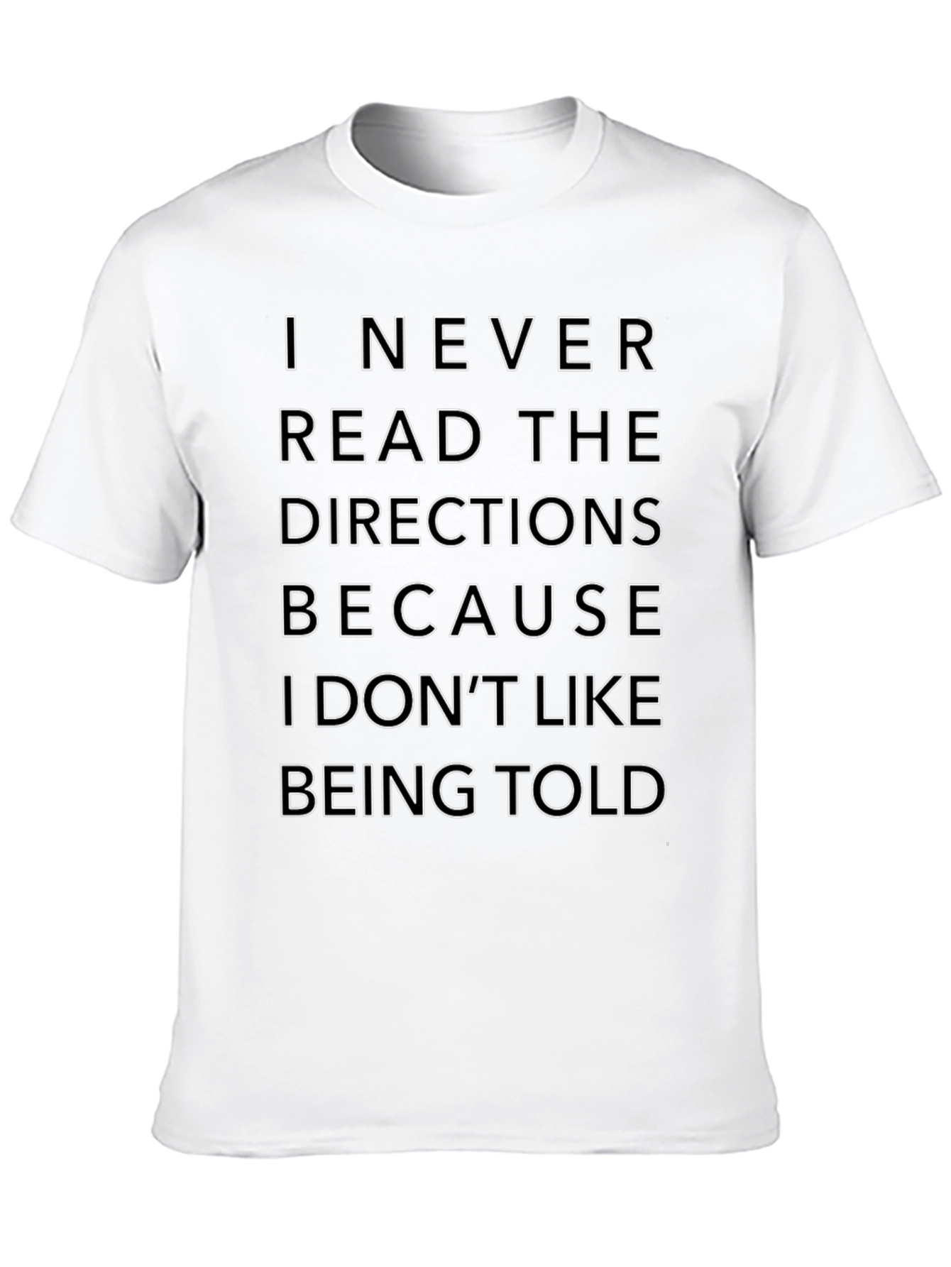 Black Funny Sarcastic T-Shirt: I Never Read Directions view 10
