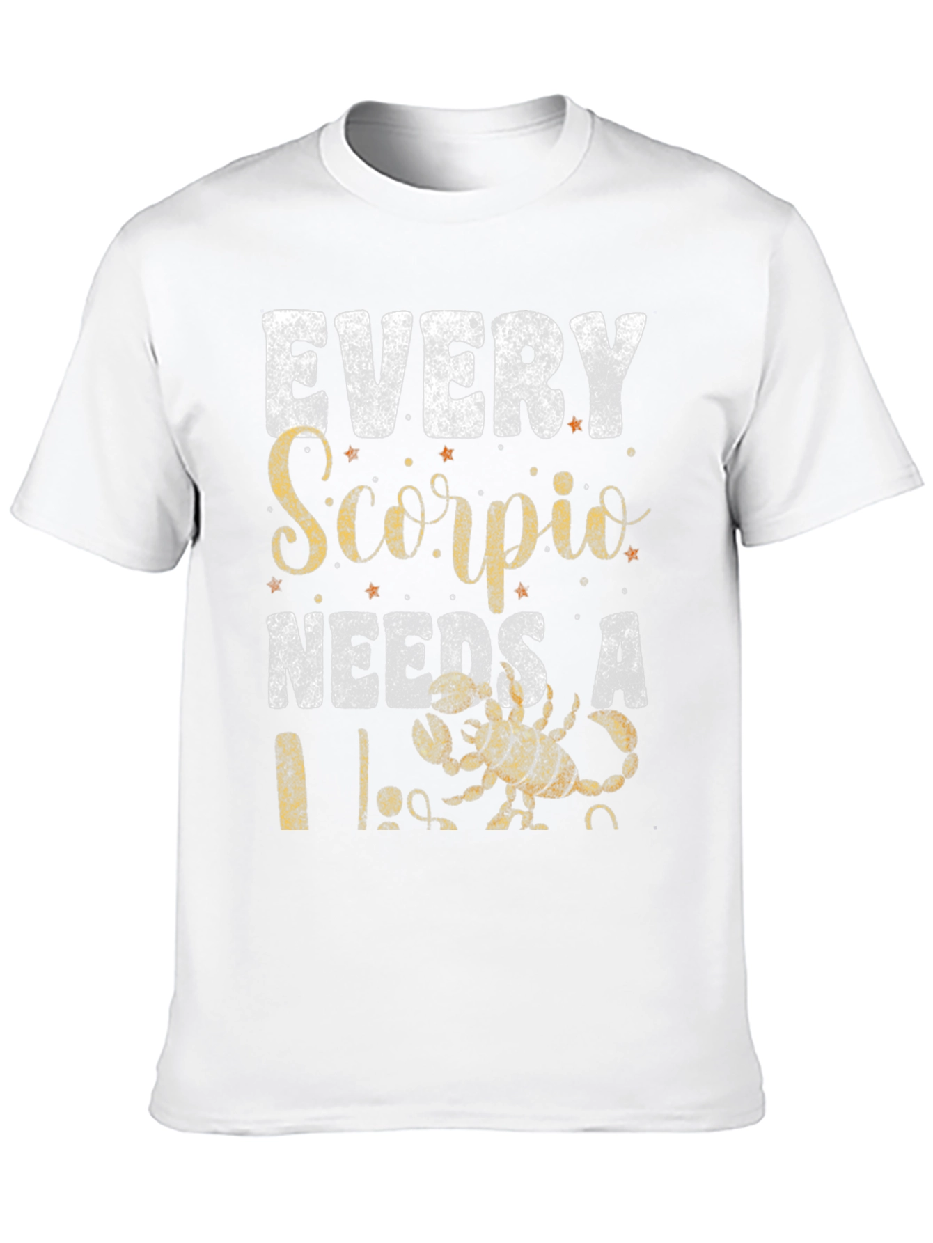 Black Every Scorpio Needs A... T-Shirt view 10