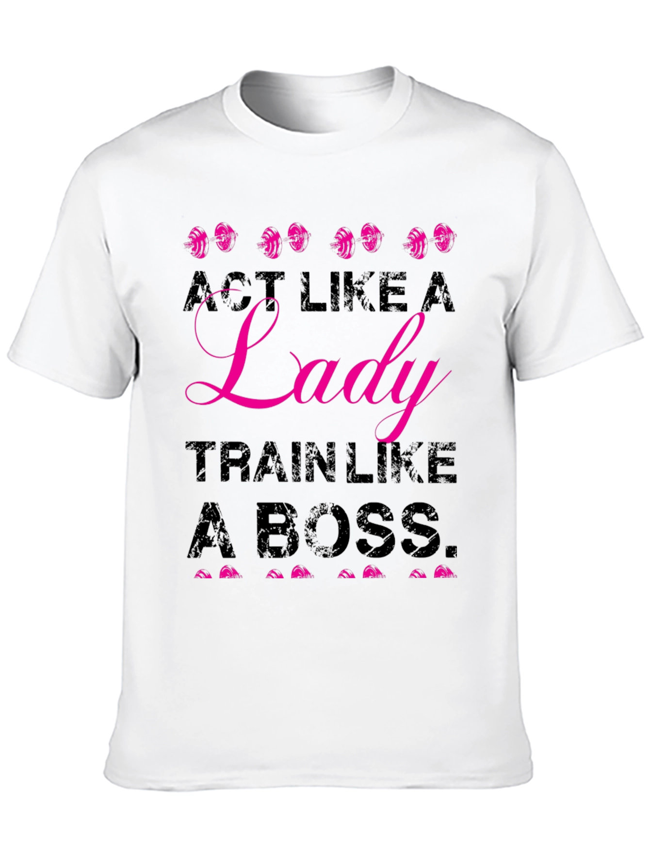 Act Like A Lady, Train Like A Boss T-Shirt - 10