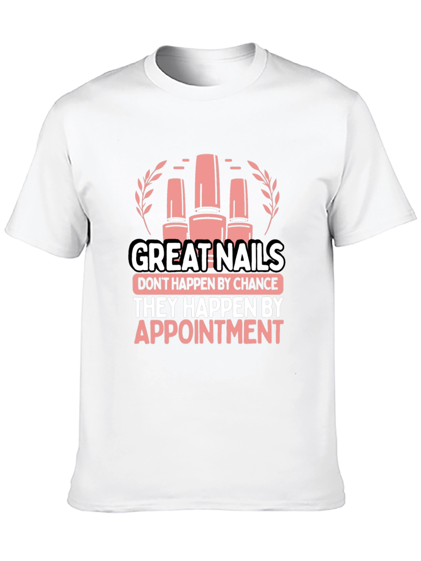 Black Great Nails Appointment T-Shirt view 10