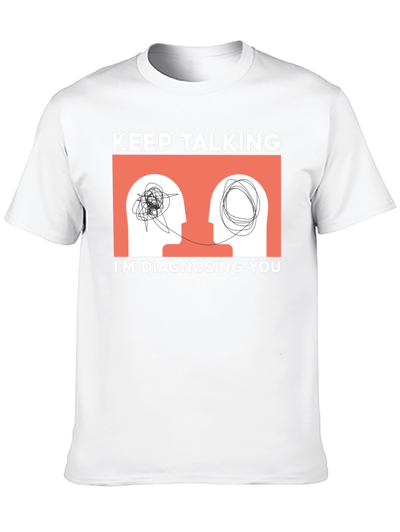 Black Keep Talking I'm Diagnosing You T-Shirt view 10