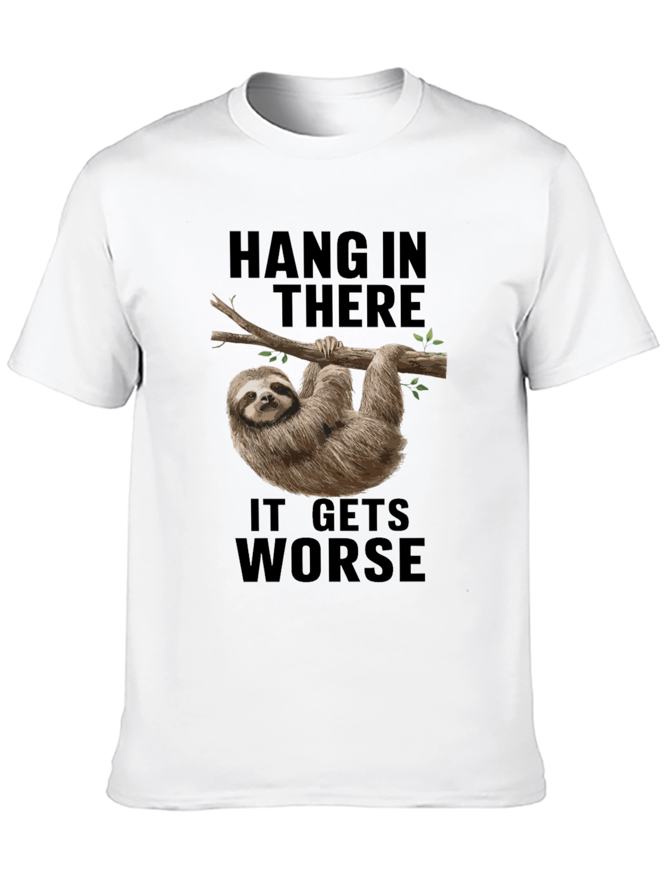Black Hang In There Sloth Tee - It Gets Worse Funny Graphic T-Shirt view 10