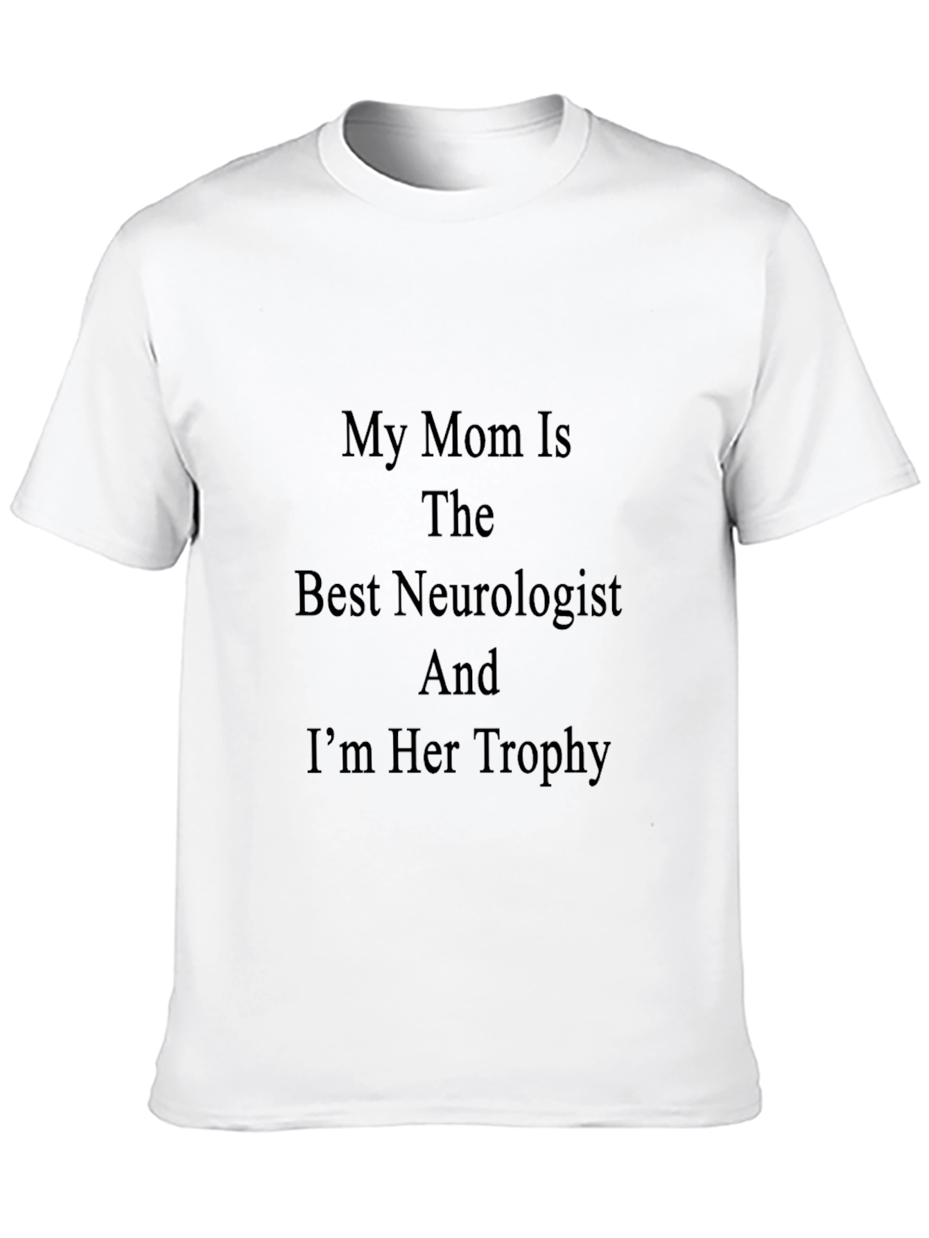 Black My Mom is The Best Neurologist T-Shirt view 10