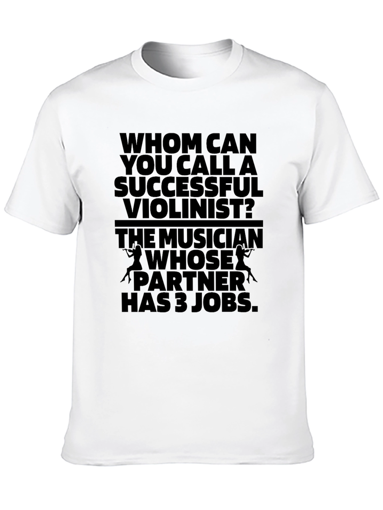 Black Humorous Violinist T-Shirt - Musician's Joke view 10