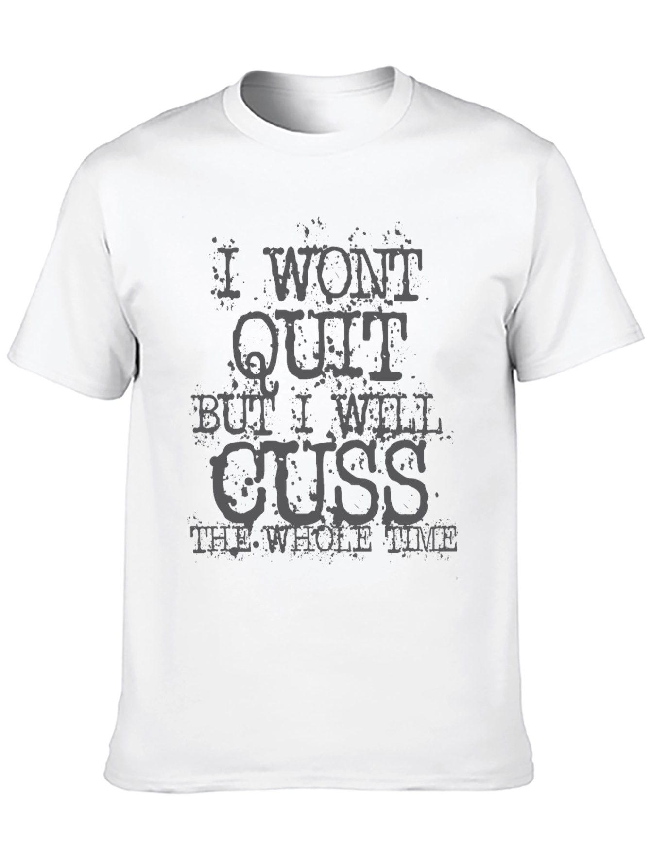 Black I Won't Quit Funny Graphic Tee view 10