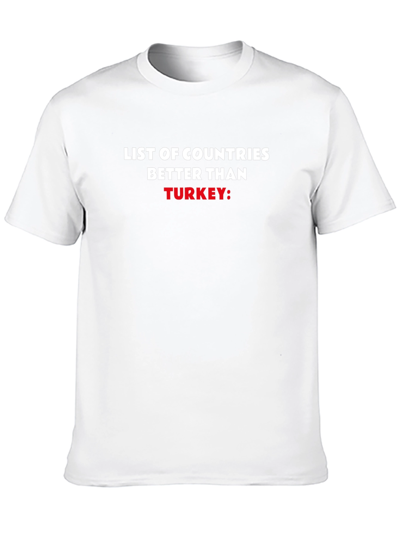 Black Funny Anti-Turkey T-Shirt: List of Countries Better Than Turkey view 10