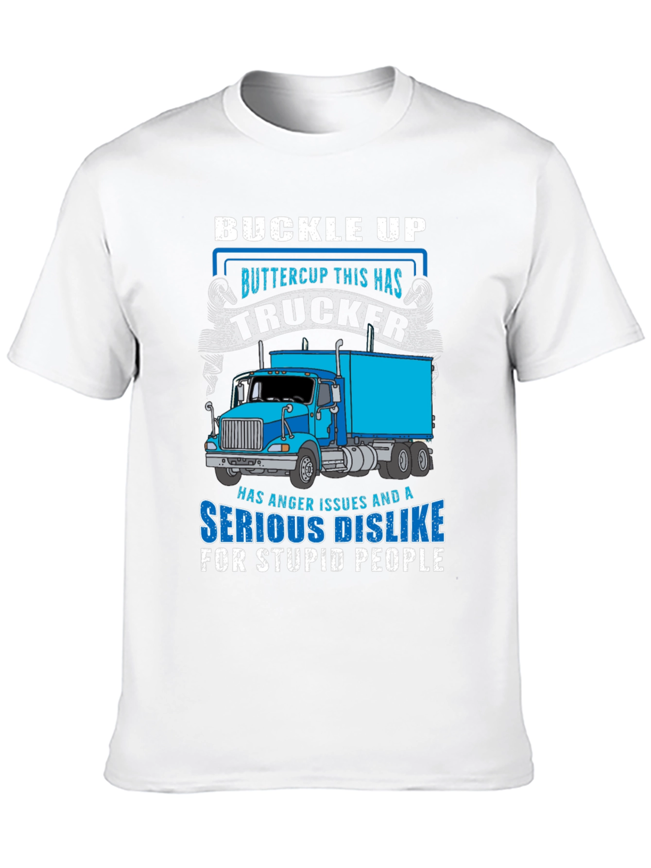 Black Buckle Up Trucker T-Shirt: Anger Issues & Dislike for Stupid People view 10