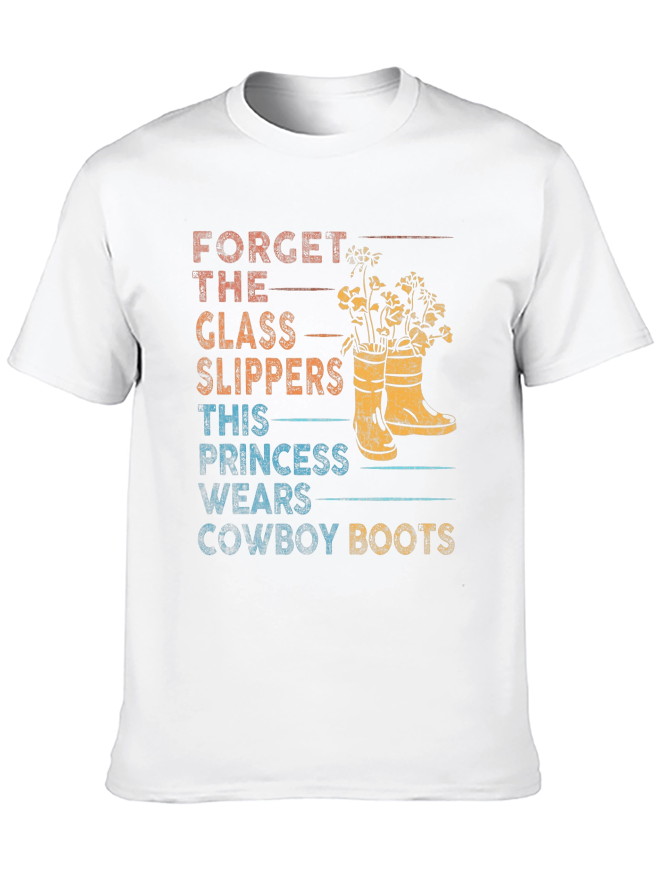 Forget Glass Slippers Cowboy Boots T-Shirt - 10