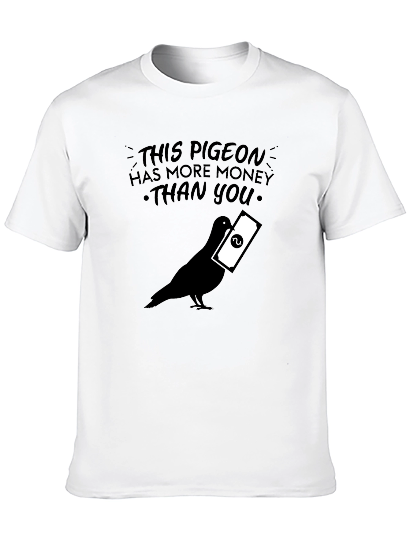 Black This Pigeon Has More Money Than You - Graphic T-Shirt view 10