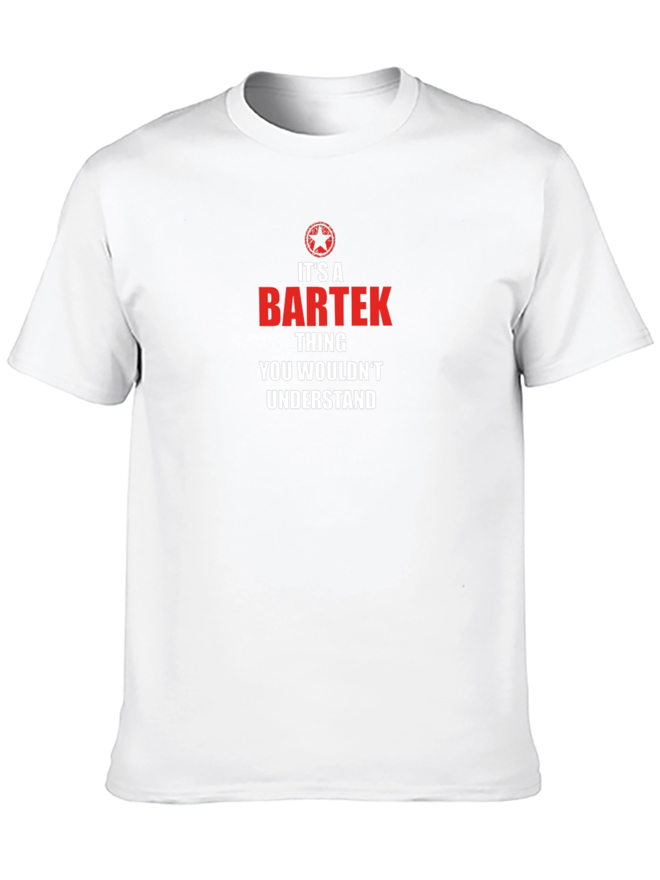 Black It's A Bartek Thing T-Shirt view 10