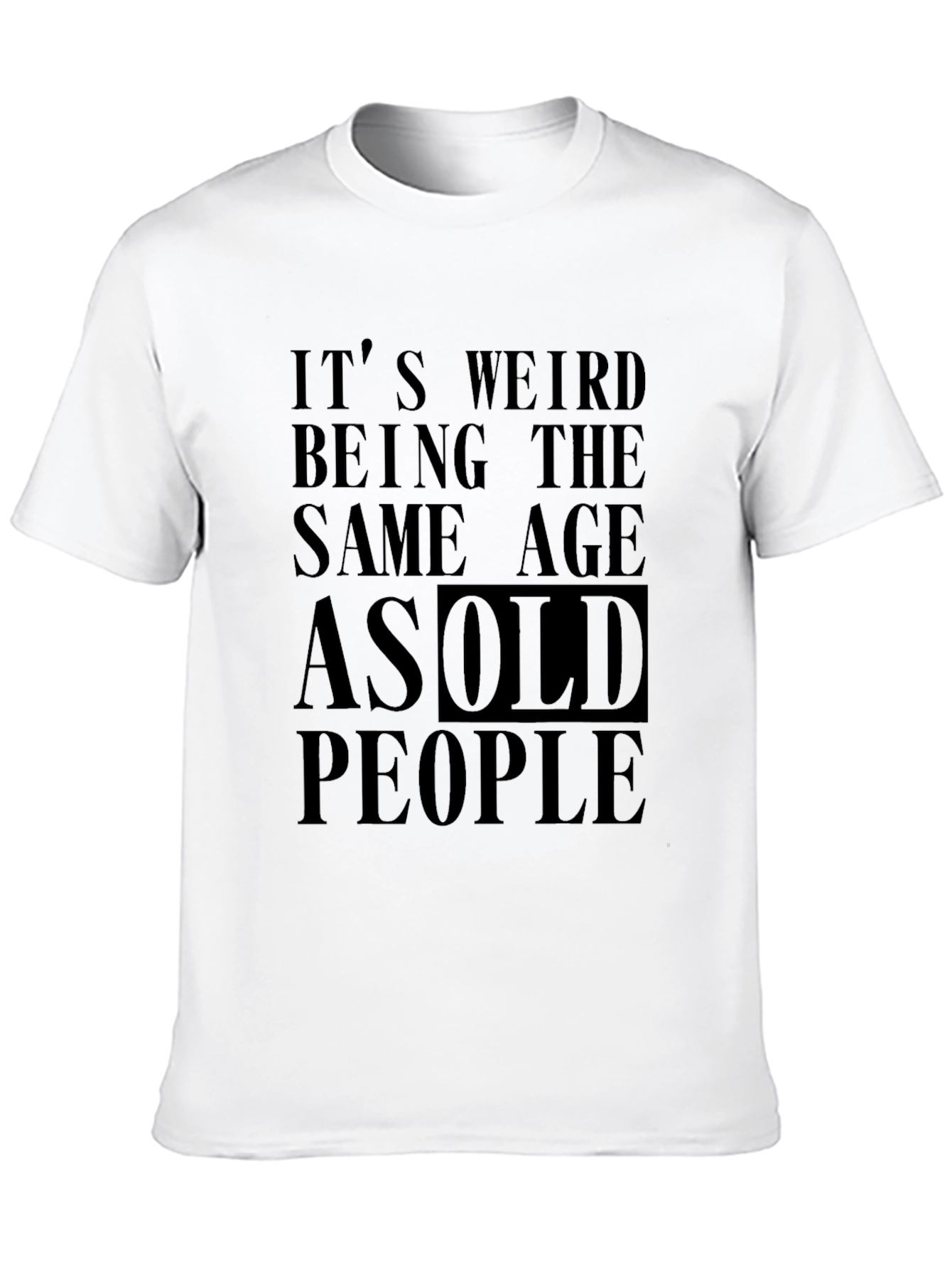Black Funny "Same Age As Old People" Black T-Shirt view 10