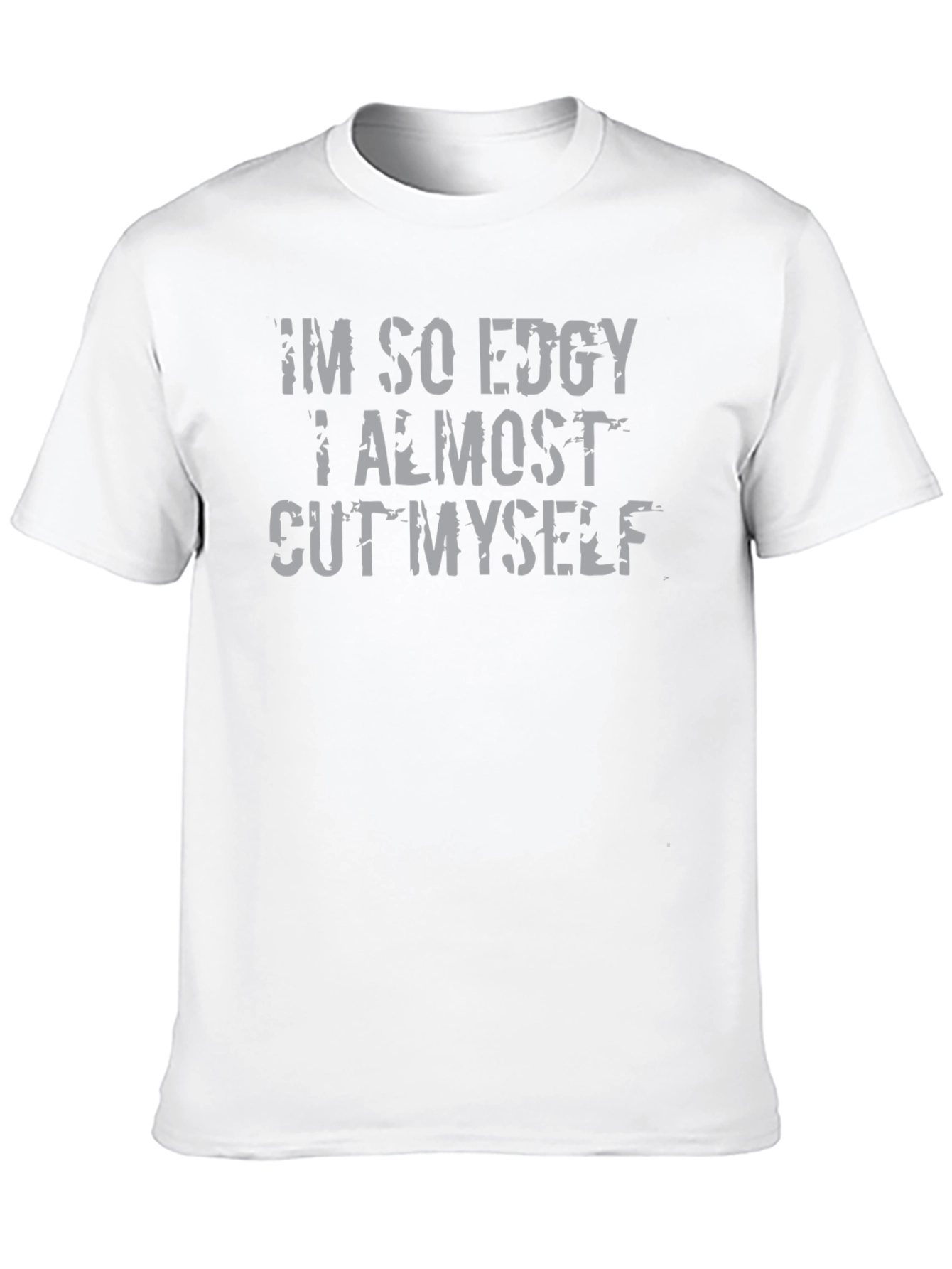 Black I'm So Edgy T-Shirt - Funny Sarcastic Tee view 10