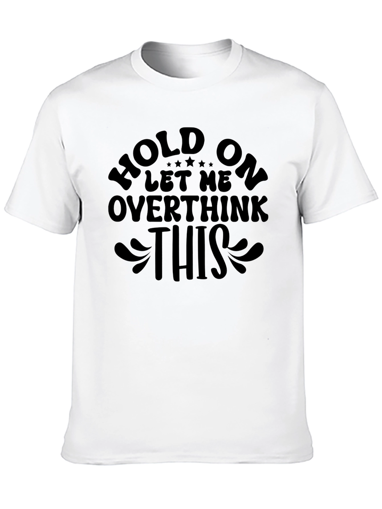 Black Overthinker Tee - Hold On Let Me Overthink This Black T-Shirt view 10