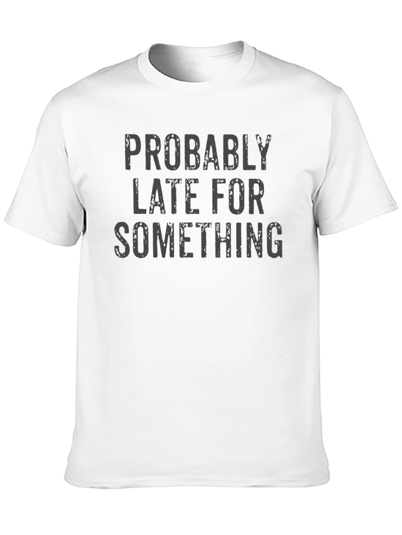 Black Funny "Probably Late For Something" Graphic Tee view 10