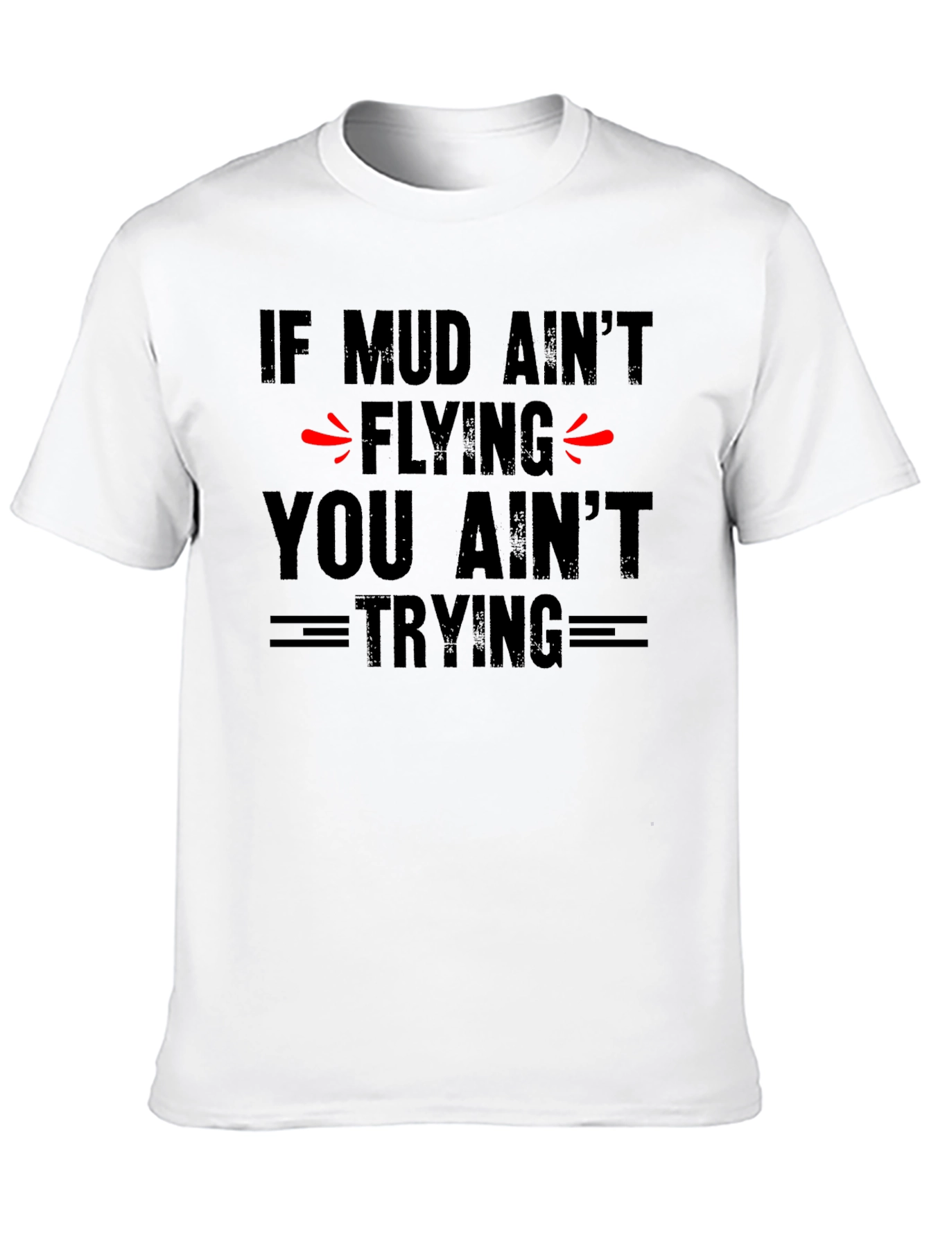 Black Mud Ain't Flying T-Shirt - Off-Road Adventure Tee view 10