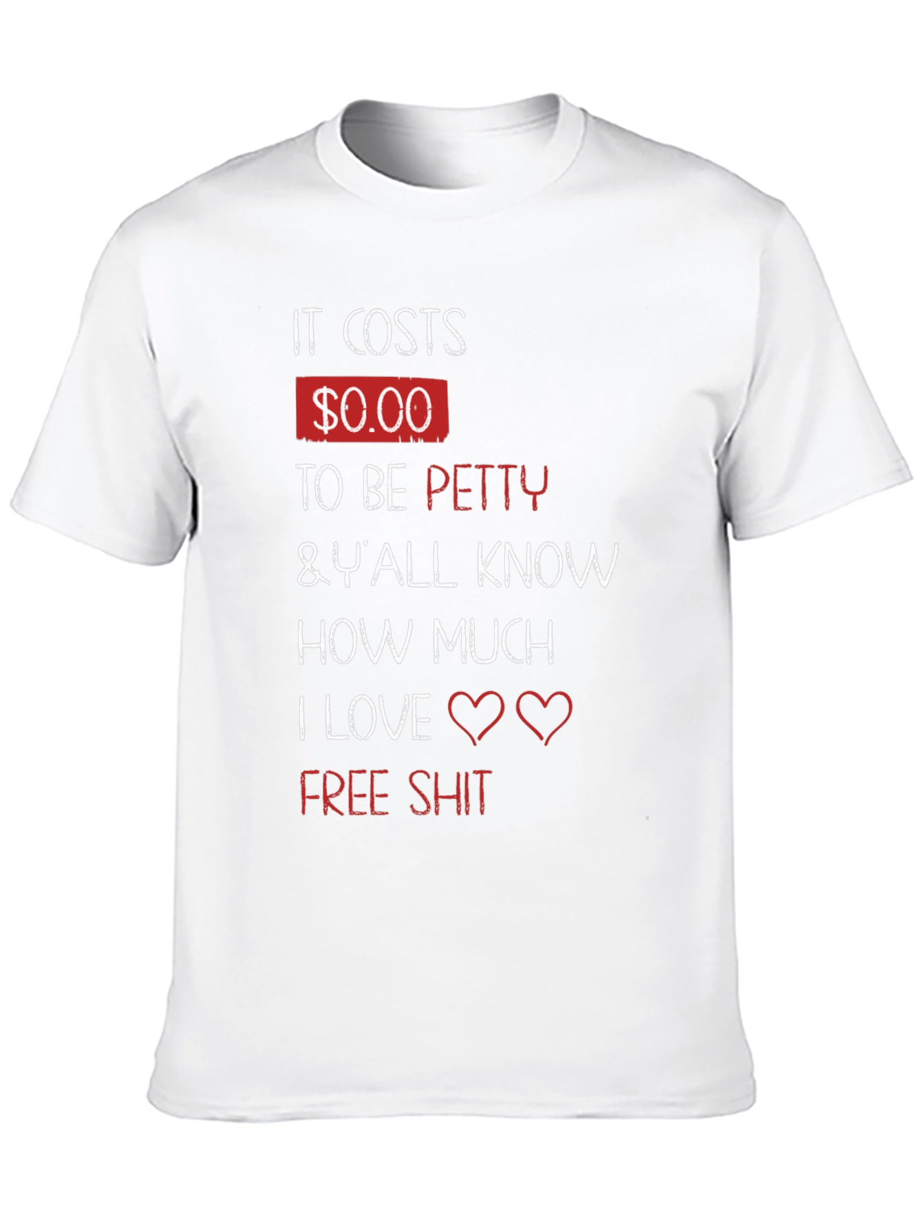 Black It Costs $0.00 To Be Petty T-Shirt view 10