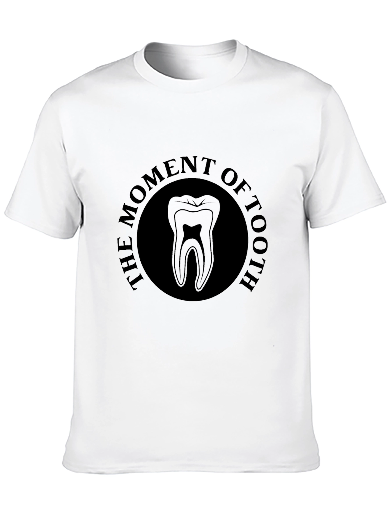 Black The Moment of Tooth T-Shirt Dental Hygiene view 10