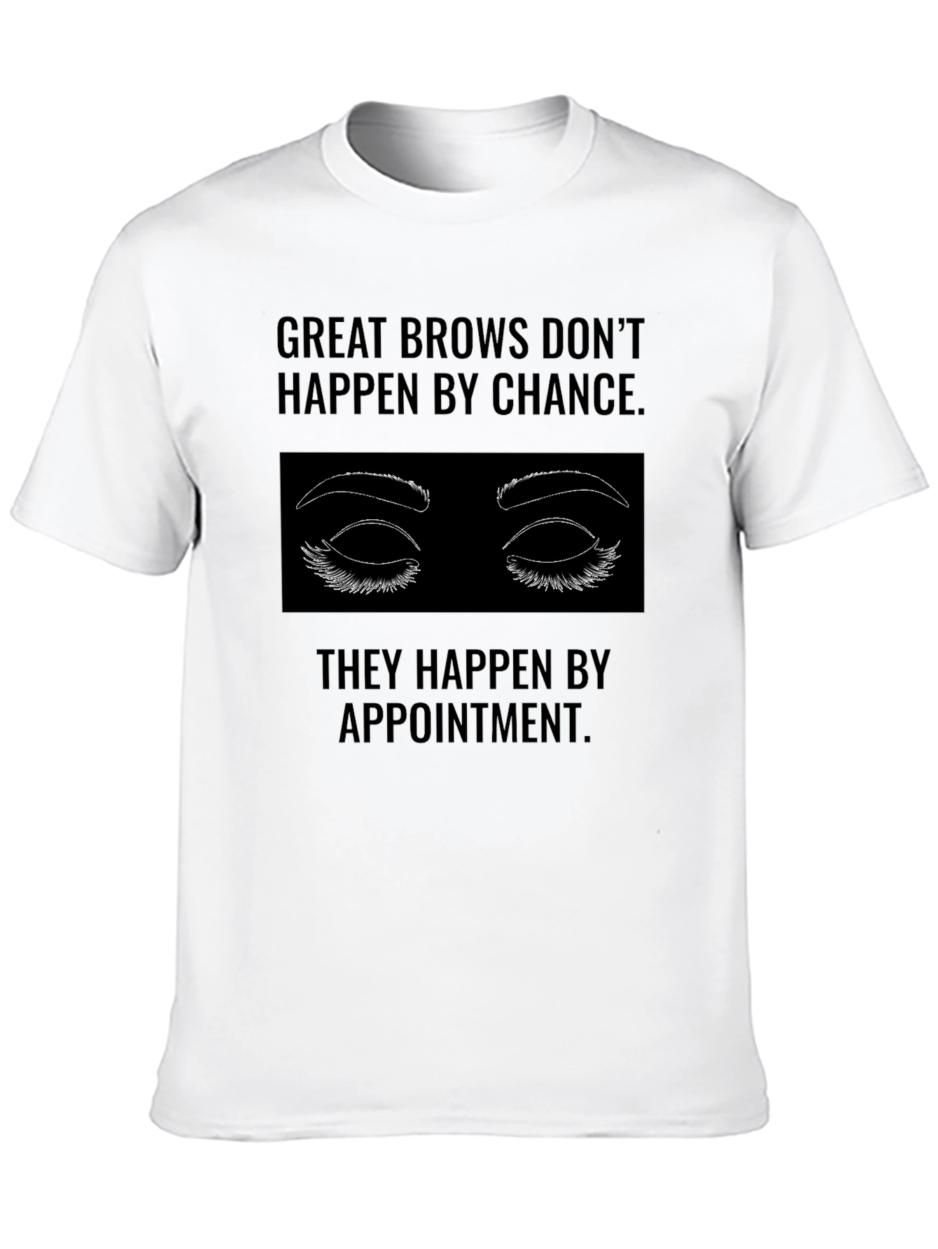 Black Great Brows T-Shirt - Appointment Only view 10