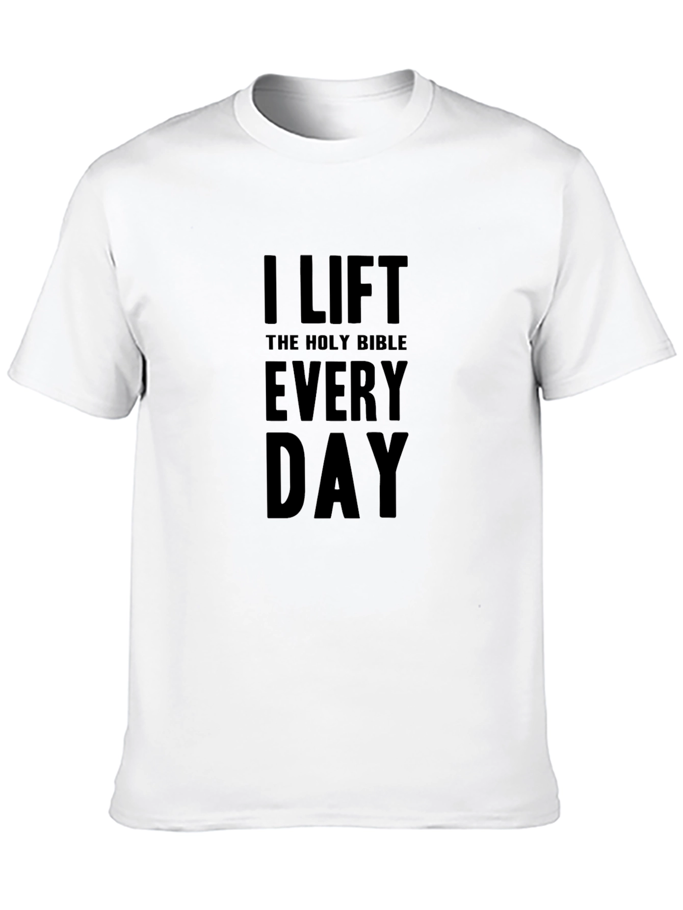 Black I Lift the Holy Bible Every Day T-Shirt view 10
