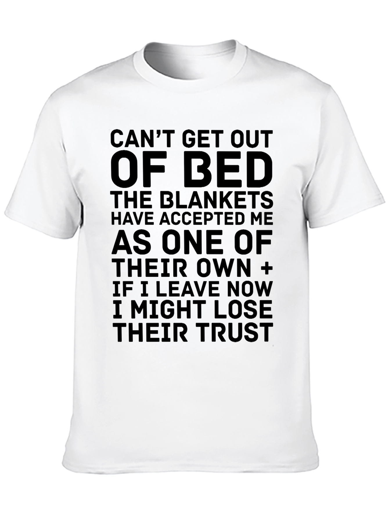 Black Can't Get Out of Bed Funny Graphic T-Shirt view 10