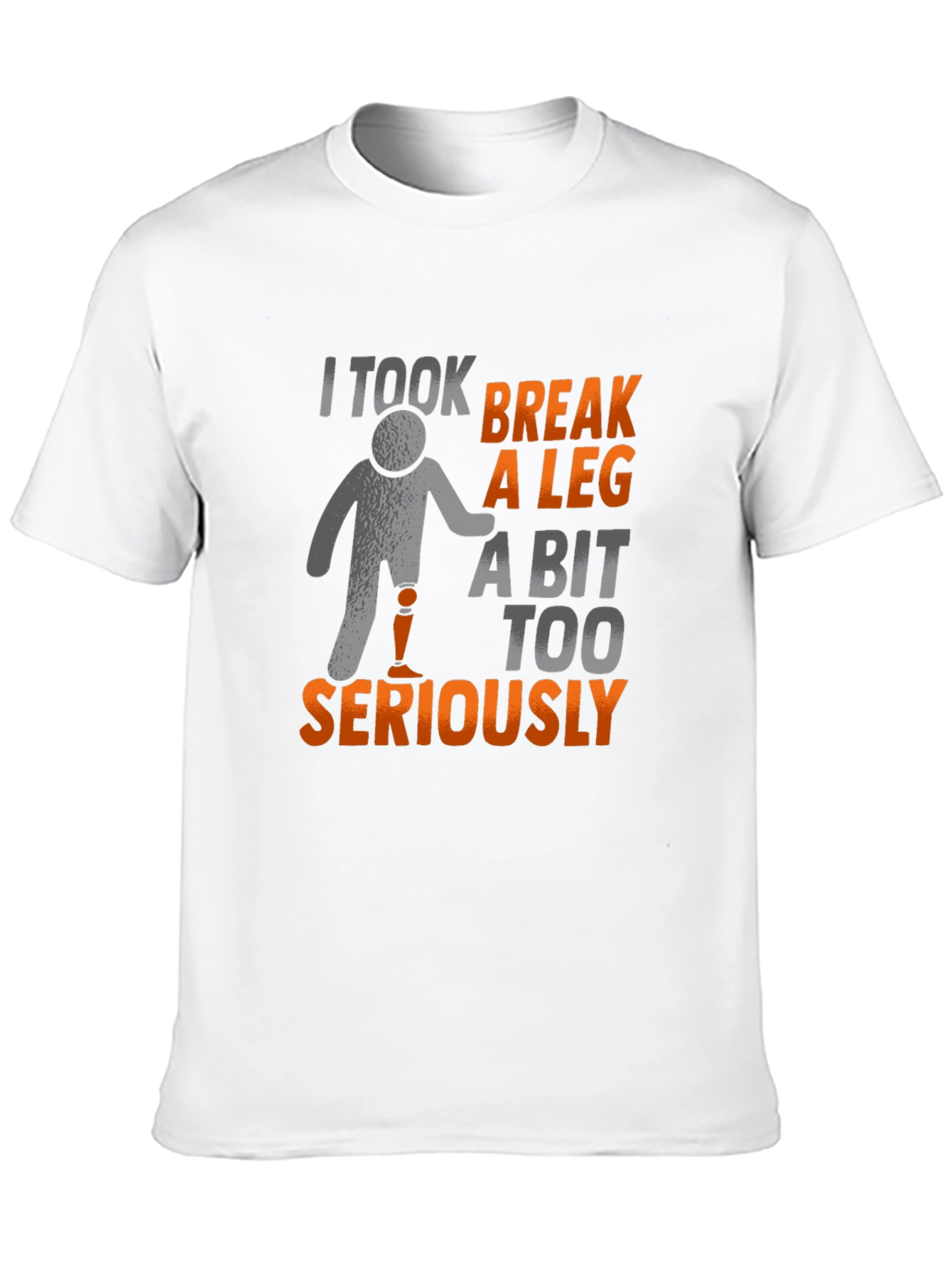 Black I Took Break A Leg T-Shirt view 10