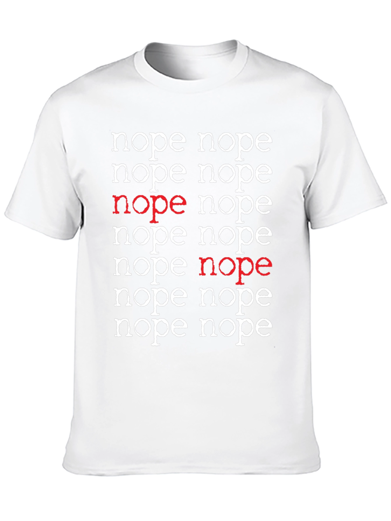 Nope T-Shirt - Funny Sarcastic Graphic Tee - 10