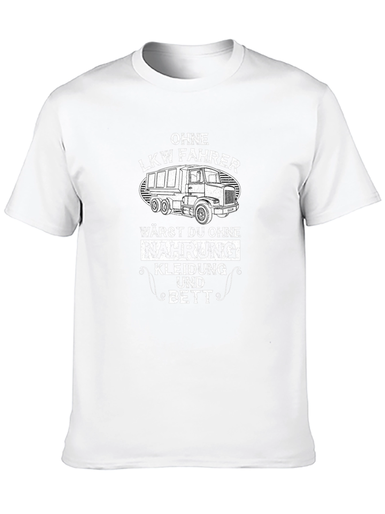 Truck Driver Appreciation T-Shirt - Without LKW Fahrer - 10