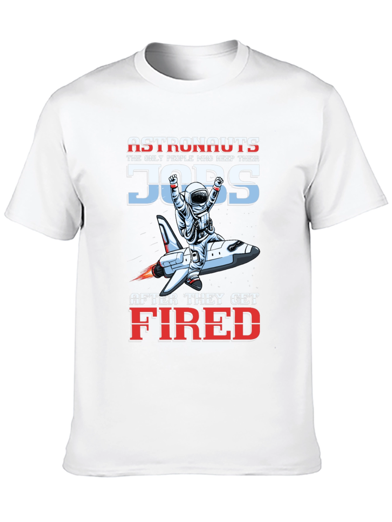 Black Astronaut Fired T-Shirt - Keep Their Jobs! view 10