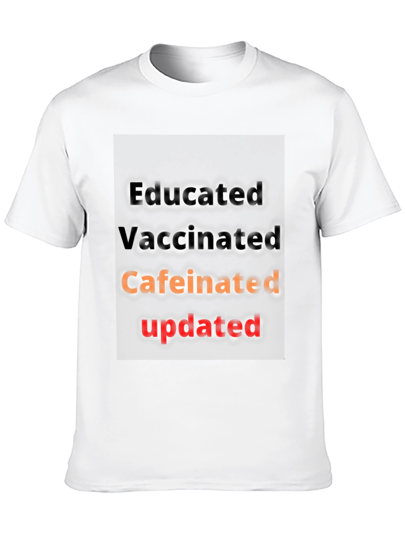 Black Educated Vaccinated Caffeinated Updated T-Shirt view 10