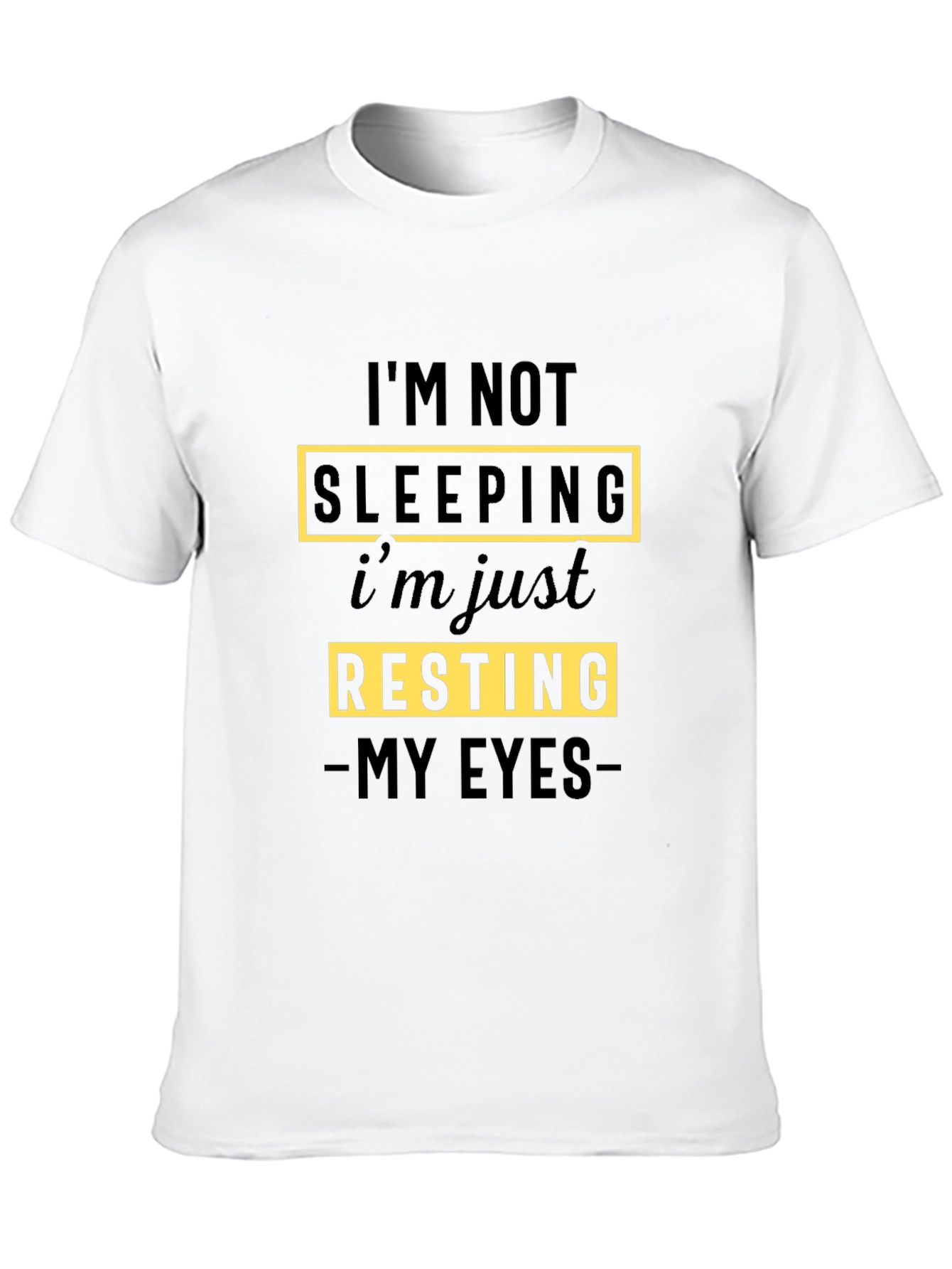 Black I'm Not Sleeping T-Shirt - Funny Resting Eyes Tee view 10