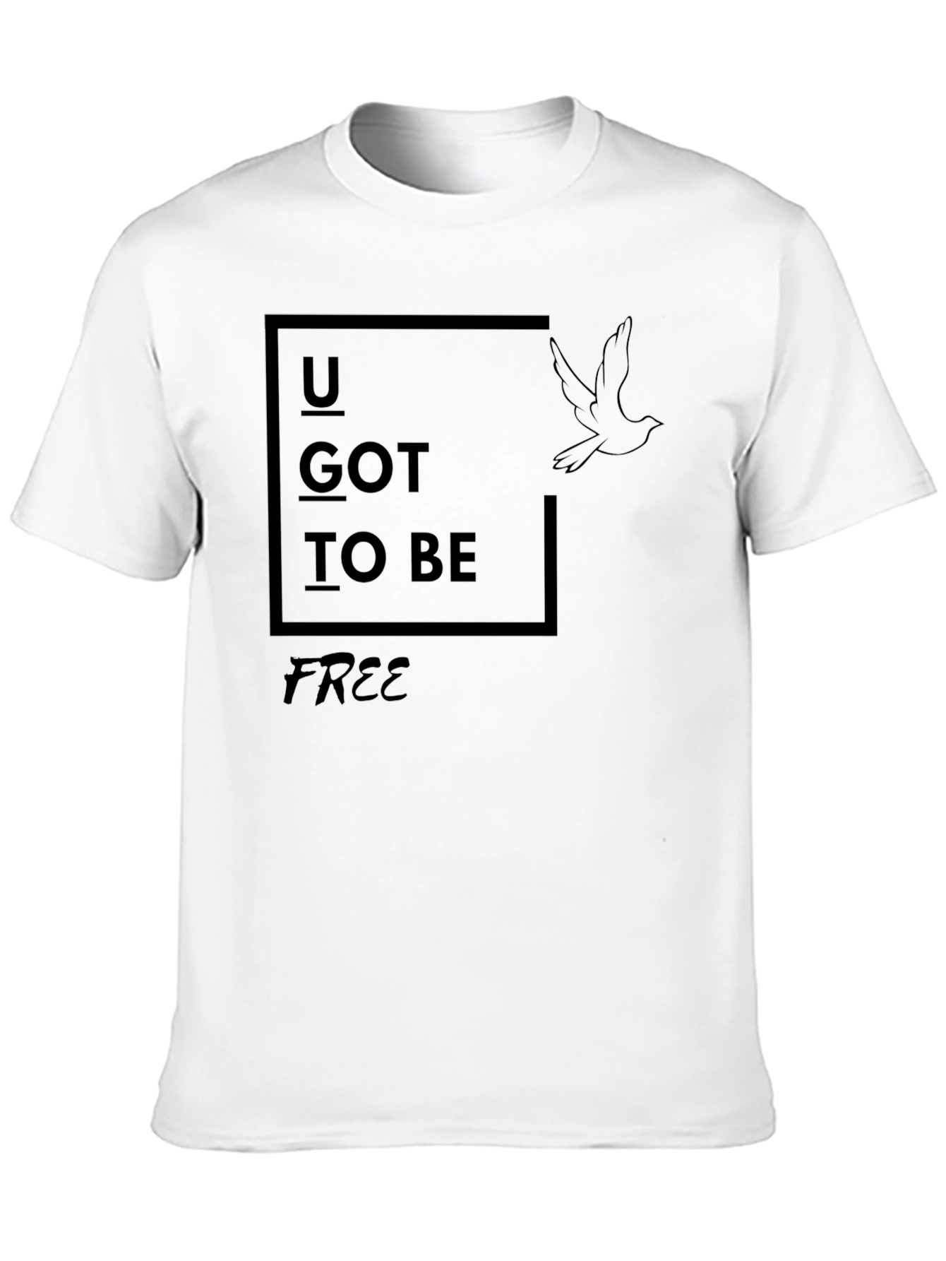 Black U Got To Be Free T-Shirt view 10