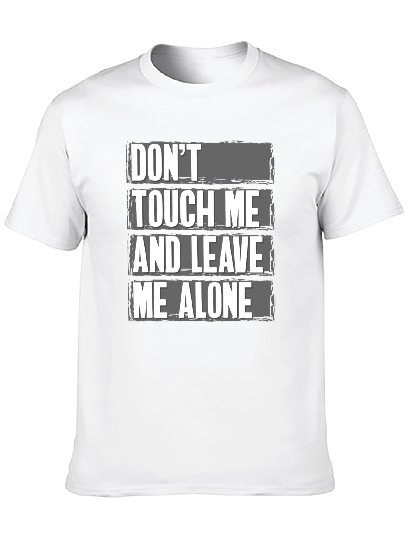 Black Don't Touch Me and Leave Me Alone Graphic T-Shirt view 10