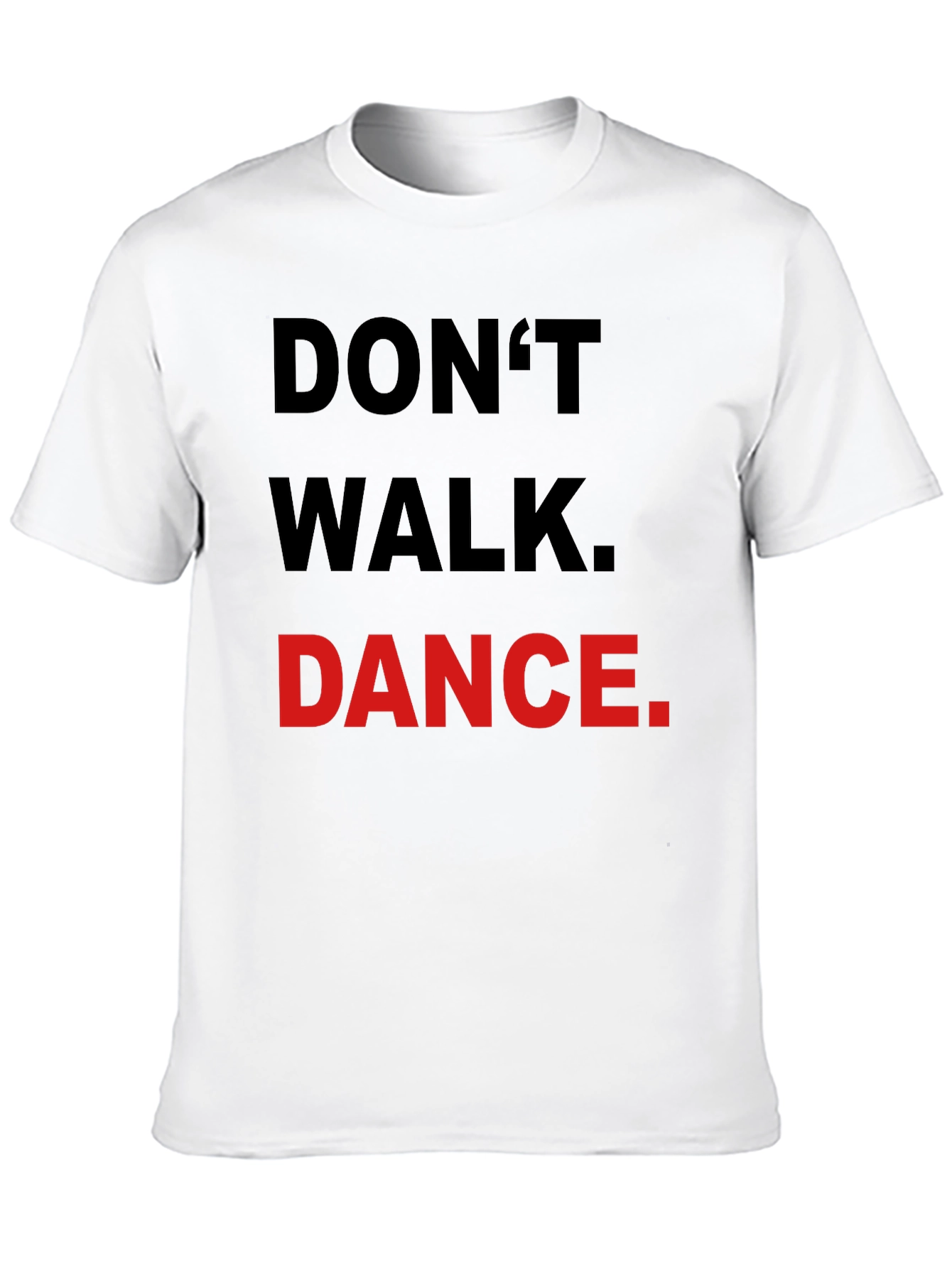 Black Don't Walk Dance T-Shirt - Black Crew Neck Tee view 10