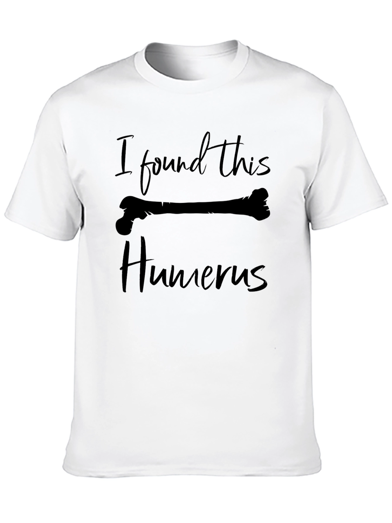 Black Funny I Found This Humerus Graphic T-Shirt view 10