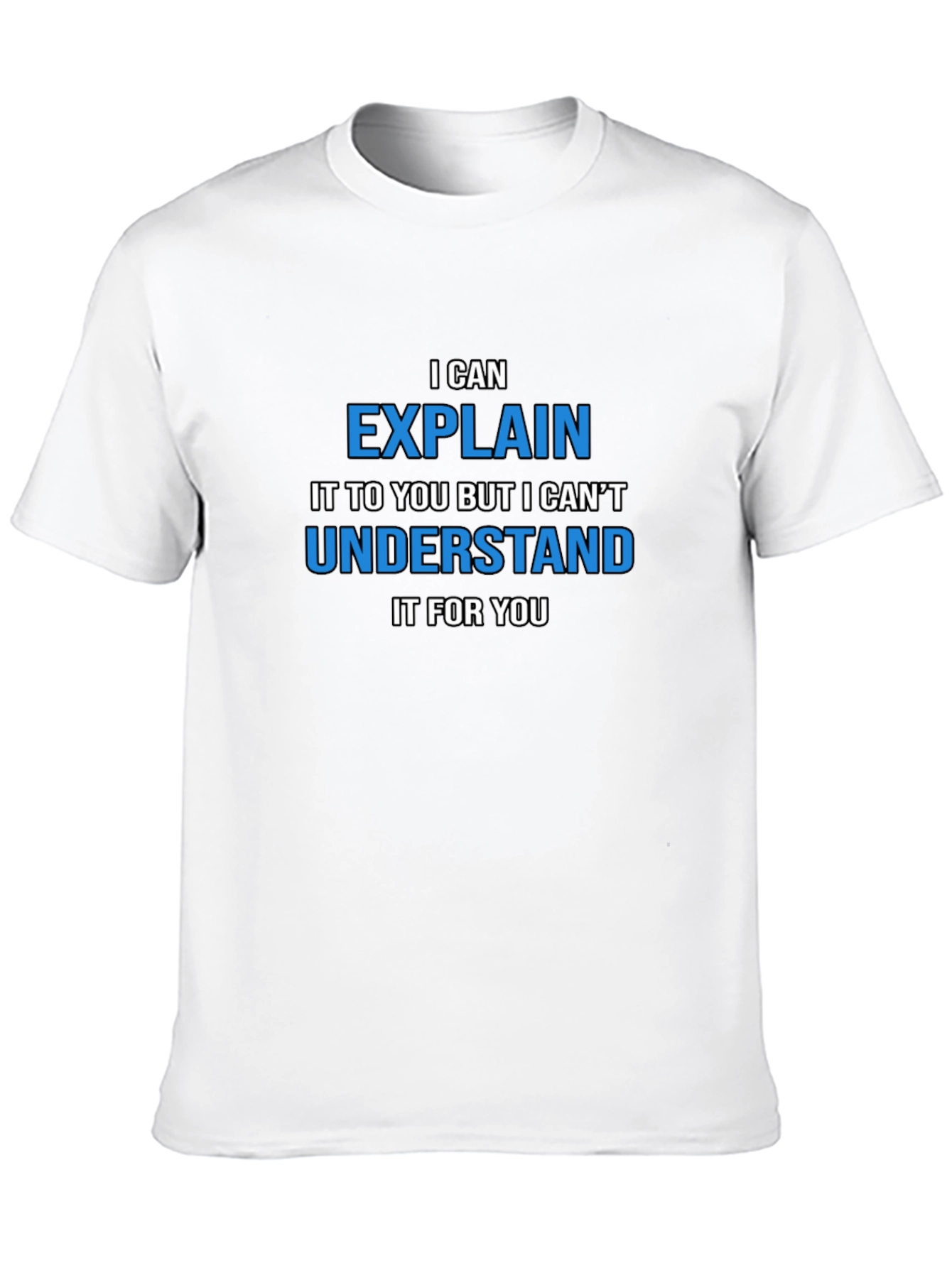 Black Funny Sarcastic Humor T-Shirt - "I Can Explain..." view 10