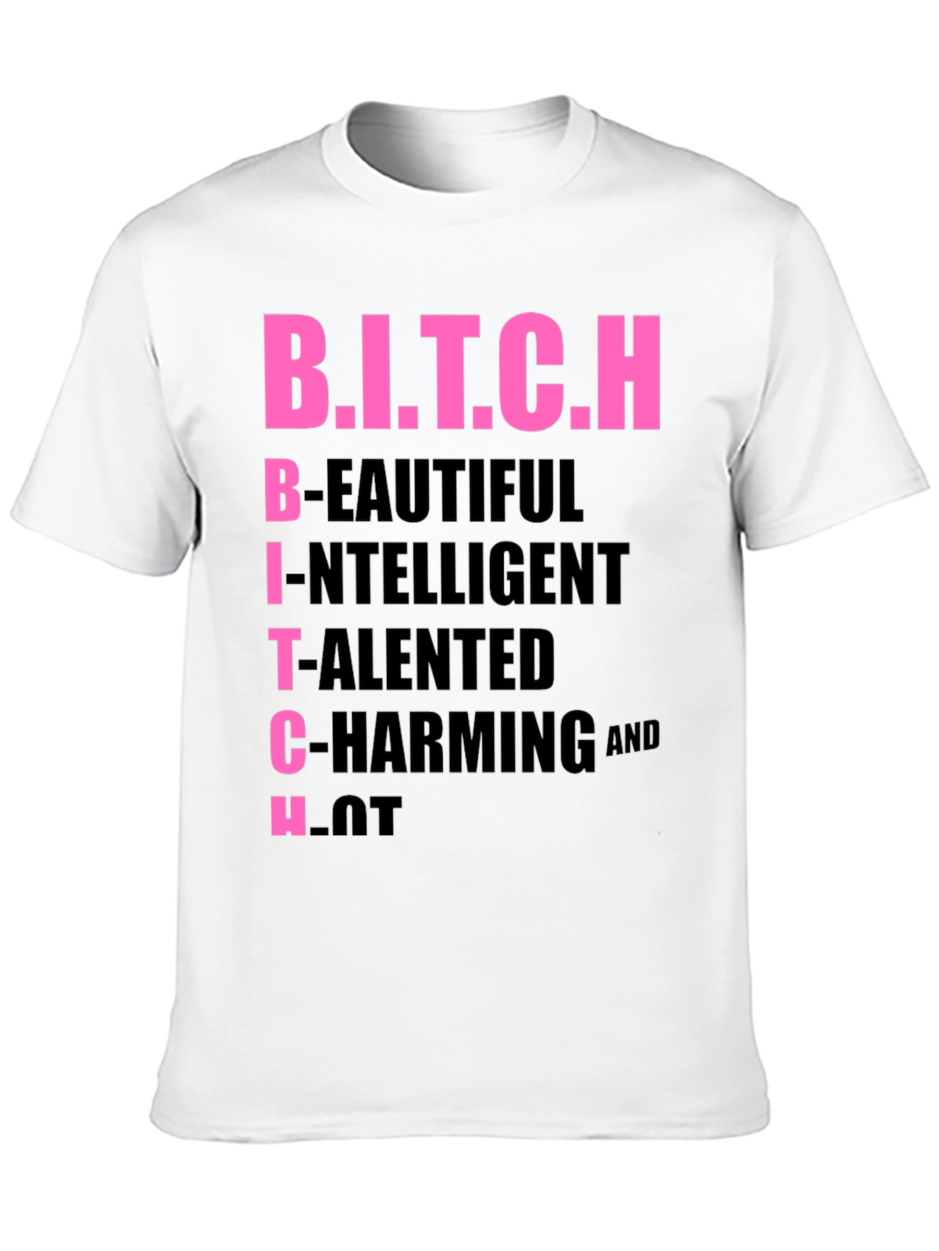 Black B.I.T.C.H Acronym T-Shirt, Funny Slogan Tee view 10