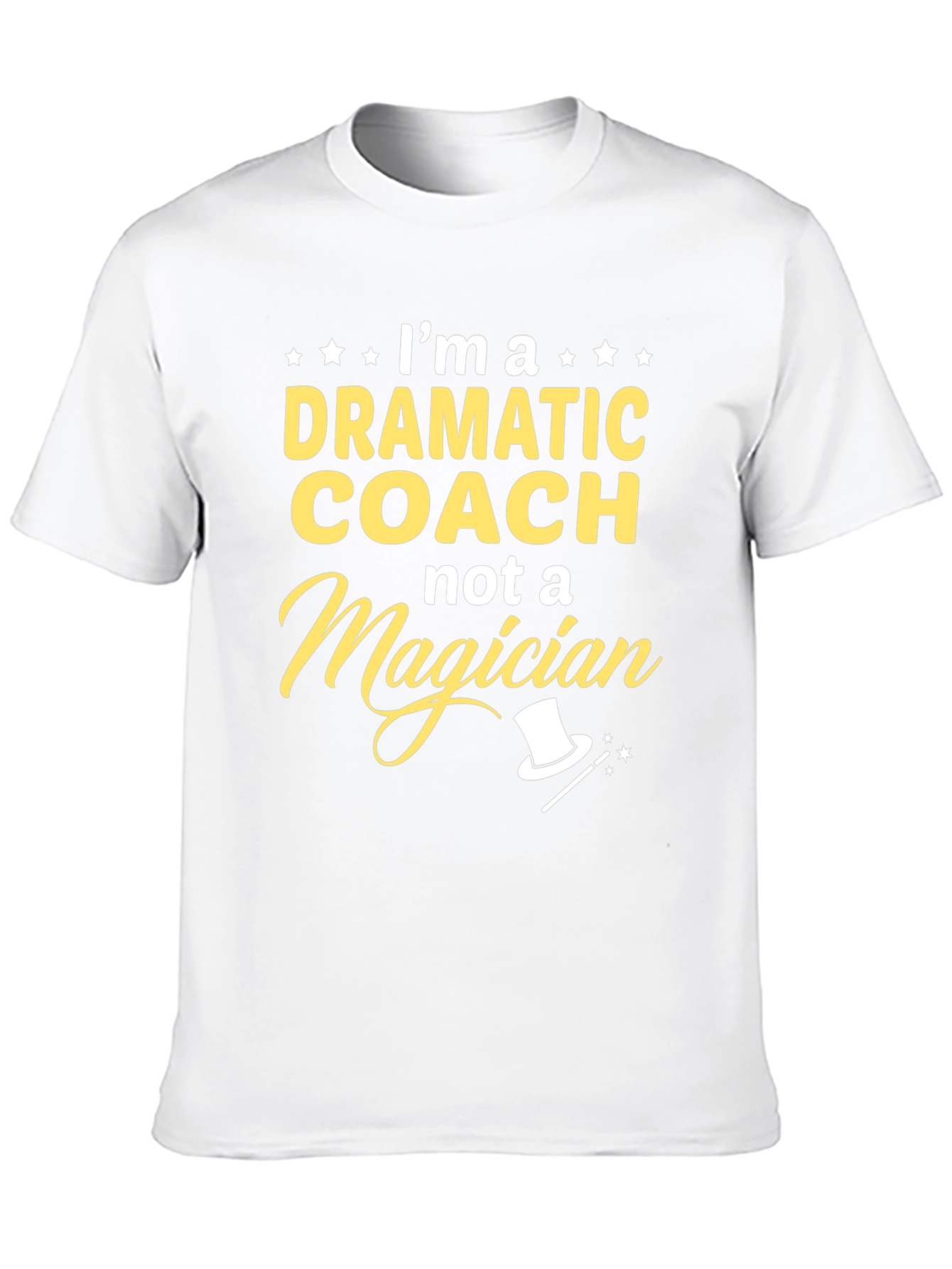 Black Dramatic Coach T-Shirt - Not a Magician Funny Tee view 10