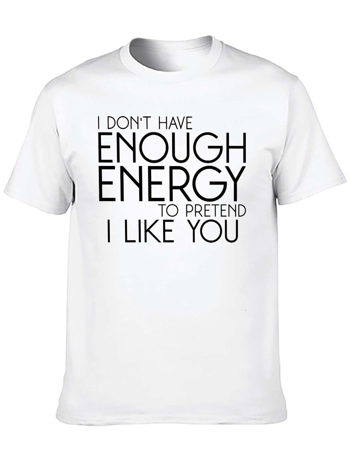 Black I Don't Have Enough Energy T-Shirt view 10