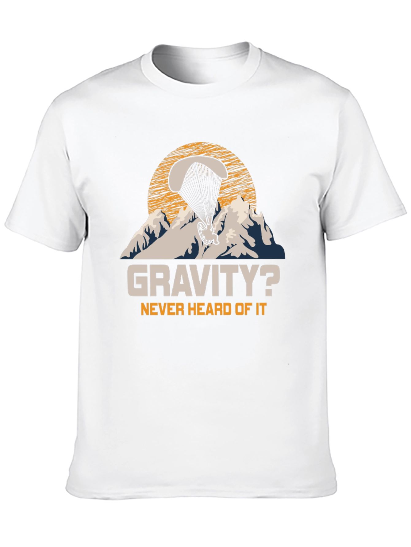 Black Gravity? Never Heard Of It Paragliding T-Shirt view 10