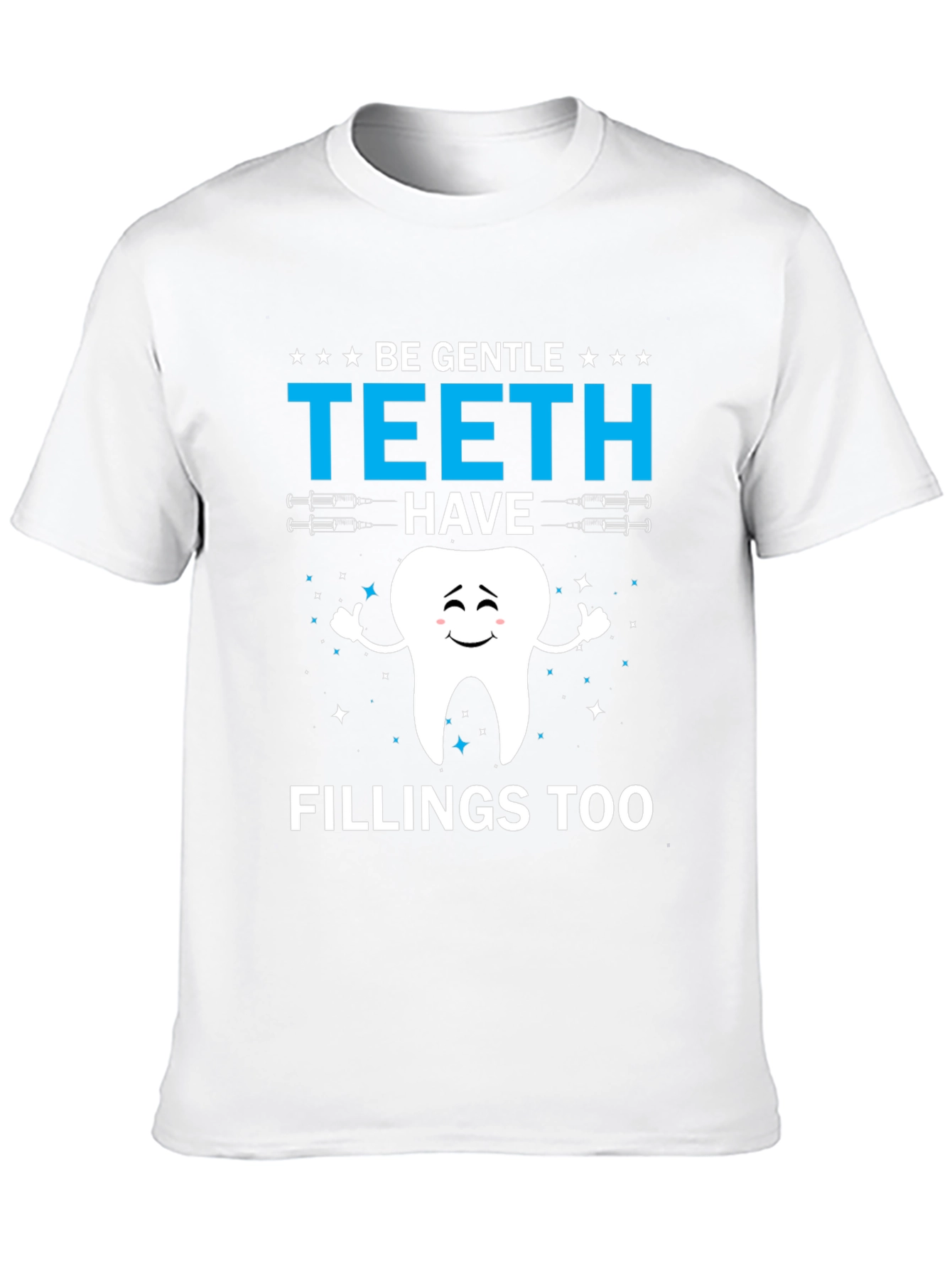 Black Funny Dentist T-Shirt - Be Gentle Teeth Have Fillings Too view 10