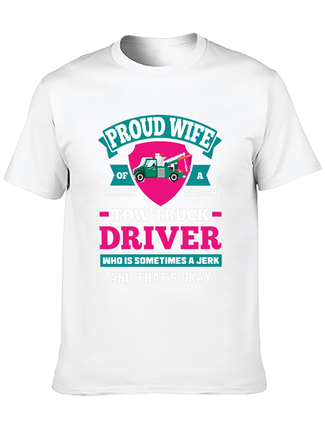 Black Proud Wife Tow Truck Driver Graphic T-Shirt view 10
